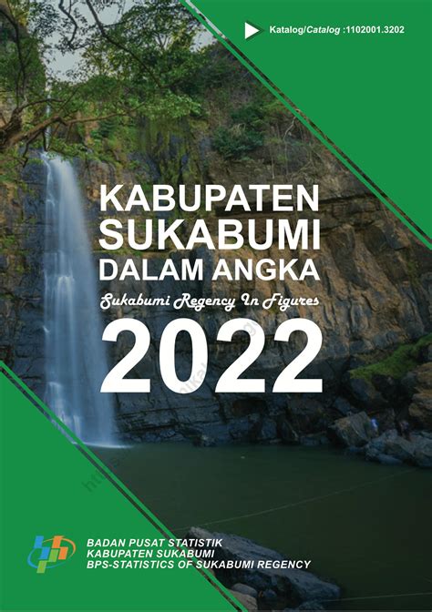 Sukabumi dalam angka 2022  Raya Karangtengah Km 14 No 52 Cibadak Sukabumi 43351, Telp: (0266) 536953 Fax: (0653) 536949 Email: